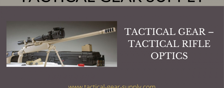 Tactical Gear – Tactical Rifle Optics