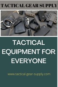 Tactical Equipment For Everyone